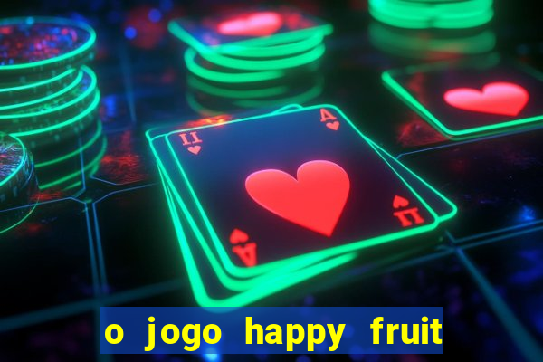 o jogo happy fruit fusion paga mesmo